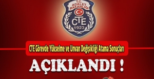 CTE Görevde Yükselme ve Unvan Değişikliği Atama Sonuçları Açıklandı