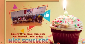 Alaşehir M Tipi Kapalı Cezaevinde Yeni Personel 1. Yılını Kutladı