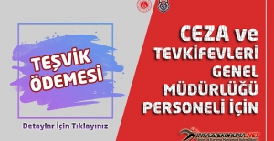 Ceza ve Tevkifevleri Genel Müdürlüğü Personeli İçin Teşvik Ödemesi Yapılacak