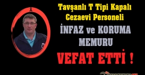 Tavşanlı T Tipi Kapalı Cezaevi Personeli İnfaz ve Koruma Memuru Ahmet ŞAHİN Vefat Etti