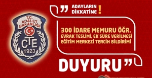 300 İdare Memuru Öğrenciliği Evrak Teslimi Ek Süre Verilmesi ile Eğitim Merkezi Tercih Bildirimine İlişkin Duyuru