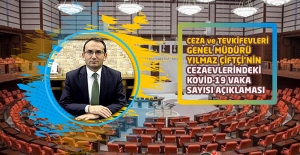 Ceza ve Tevkifevleri Genel Müdürü Yılmaz Çiftçi'nin, Cezaevlerindeki Kovid-19 Vaka Sayısı Açıklaması