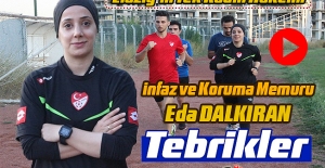 Elazığ'ın Tek Kadın Hakemi İnfaz ve Koruma Memuru Eda DALKIRAN, Tebrikler