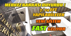 Merkez Bankası Duyurdu, Artık 7/24 EFT Yapılabilecek, Yeni Sistem FAST Geliyor