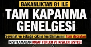 81 İle Tam Kapanma Genelgesi! Seyahat ve Sokağa Çıkma Kısıtlamasının Tüm Detayları