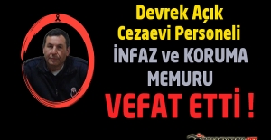 Devrek Açık Cezaevi Personeli İnfaz ve Koruma Memuru Vedat ERMİŞ Vefat Etti