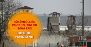 Hükümlülerin Covid-19 İzinleri Sona Erdi. Duyuru Yayınlandı.