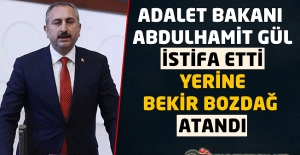Adalet Bakanı Abdulhamit GÜL İstifa Etti Yerine Bekir BOZDAĞ Atandı