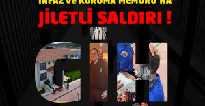 infaz ve Koruma Memuru'na Jiletli Saldırı !