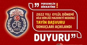 CTE 2022 Yılı Eylül Dönemi Aile Birliği Mazereti Nedenli Tayin Başvuru Sonuçları Açıklandı