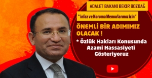 Adalet Bakanı Bekir BOZDAĞ İnfaz ve Koruma Memurları İçin Önemli Bir Adımımız Olacak