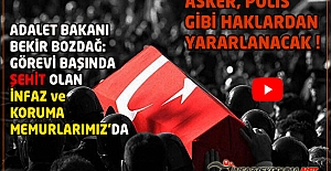 Görevi Başında Şehit Olan İnfaz ve Koruma Memurlarımız da Asker, Polis Gibi Haklardan Yararlanacak !