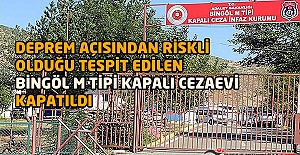 Deprem Açısından Riskli Olduğu Tespit Edilen Bingöl M Tipi Kapalı Cezaevi Kapatıldı