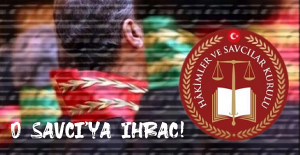 O Savcı'ya İhraç !