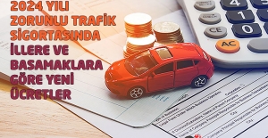 2024 Yılı Zorunlu Trafik Sigortasında İllere ve Basamaklara Göre Ücretler