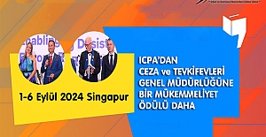 ICPA’dan Ceza ve Tevkifevleri Genel Müdürlüğüne Bir Mükemmeliyet Ödülü Daha