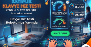 infazvekoruma.net'ten Kâtiplik Adaylarına Müjde: Klavye Hız Testi Robotu Yayında!
