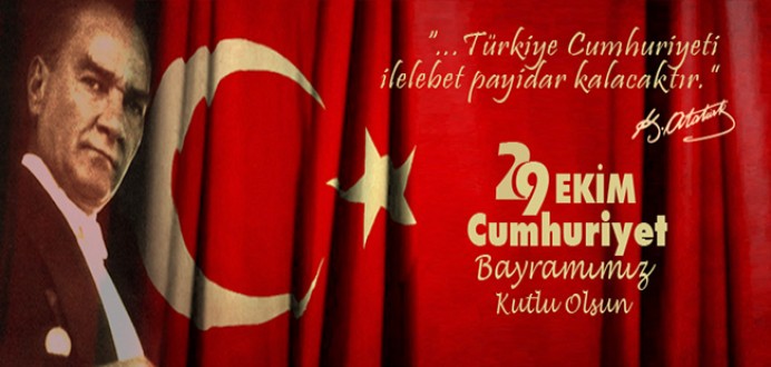 29 Ekim Cumhuriyet Bayramımız Kutlu Olsun...