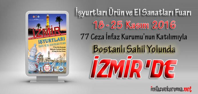 Ceza İnfaz Kurumları, Tutukevleri İşyurtları Fuarı ile İzmir'de !
