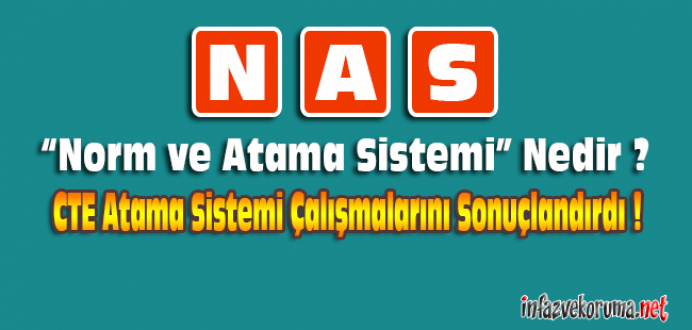 CTE Atama Sistemi Çalışmalarını Sonuçlandırdı ! NAS Nedir ?
