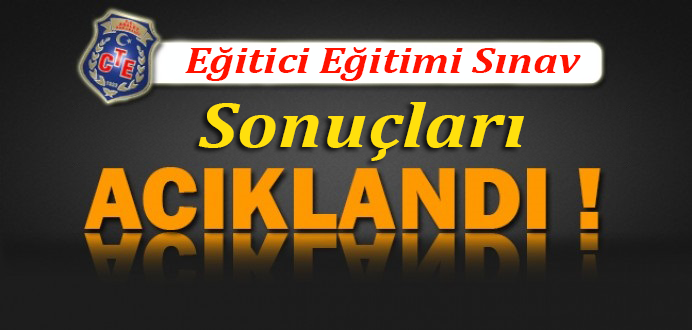 CTE Eğitici Eğitimi Sınav Sonuçları Açıklandı !