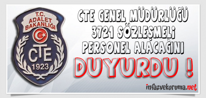 CTE Genel Müdürlüğü 3721 Sözleşmeli Personel Alacağını Duyurdu !