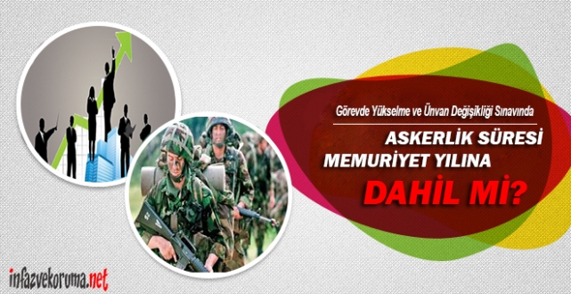 Askerlik Süresi Memuriyet Yılına Dahil Ediliyor Mu ?