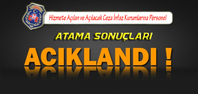 Hizmete Açılan ve Açılacak Cezaevleri'ne Personel Atama Sonuçları !