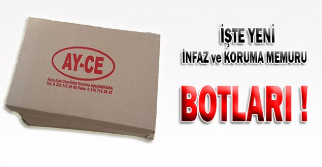 İşte Yeni İnfaz ve Koruma Memuru Botları...