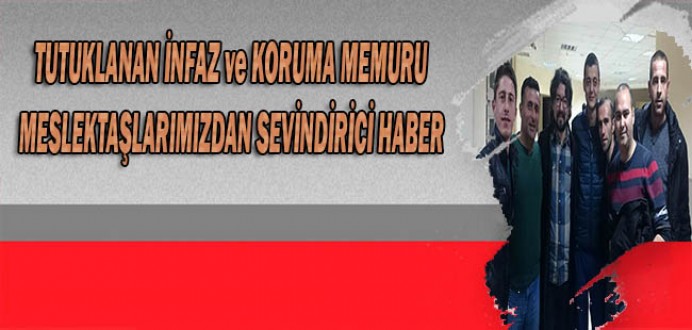 İnfaz ve Koruma Memuru Meslektaşlarımızdan Sevindirici Haber !