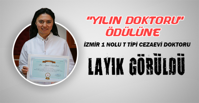 'Yılın Doktoru Ödülüne' İzmir 1 Nolu T Tipi Doktoru Layık Görüldü.