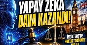 Yapay Zekâ Dava Kazandı: İngiltere'de Hukuk Tarihinde Bir İlk