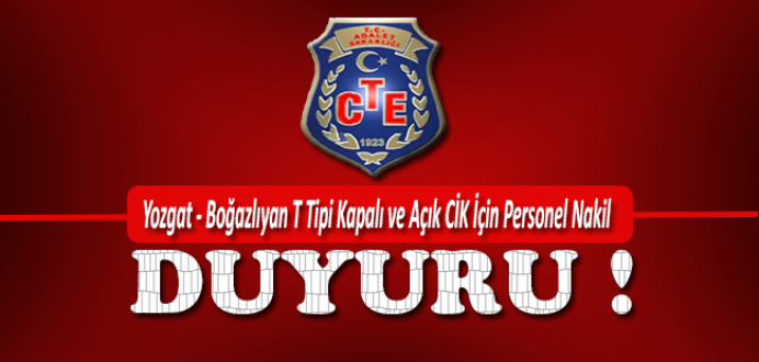 Yozgat - Boğazlıyan T Tipi Kapalı ve Açık CİK İçin Personel Nakil Duyurusu