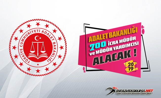 Adalet Bakanlığı 2019 Yılı 700 İcra Müdür ve Müdür Yardımcısı Alımı Yapıyor ! Başvuru Nasıl yapılır ?