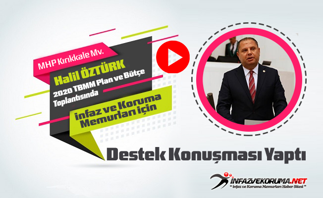 MHP Kırıkkale Milletvekili Halil ÖZTÜRK#039;ten İnfaz ve Koruma Memurları İçin Destek Konuşması