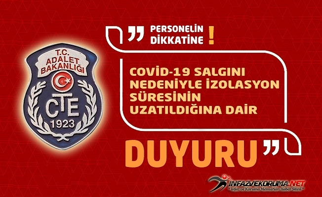 CTE#039;den, Covid-19 Salgını Nedeniyle İzolasyon Süresinin Uzatıldığına Dair Duyuru
