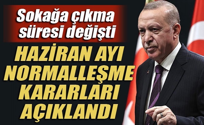 Normalleşme Kararları Açıklandı, İşte Detaylar!