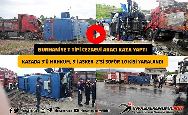 Burhaniye T Tipi Kapalı ve Açık Cezaevi Aracı Kaza Yaptı : 10 Yaralı