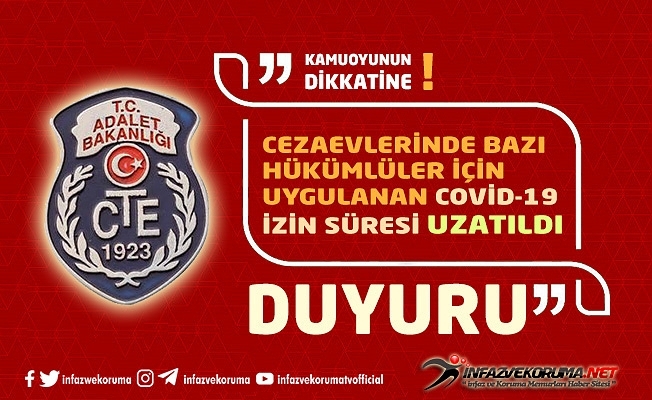 Cezaevlerinde Bazı Hükümlüler İçin Uygulanan Covid-19 İzin Süreleri Uzatıldı