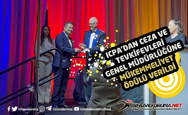 ICPAdan Ceza ve Tevkifevleri Genel Müdürlüğüne Mükemmeliyet Ödülü Verildi
