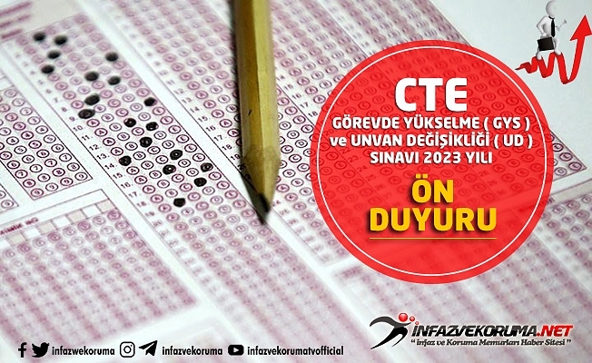 CTE 2023 Yılı Görevde Yükselme ve Unvan Değişikliği Sınavı Ön Duyurusu