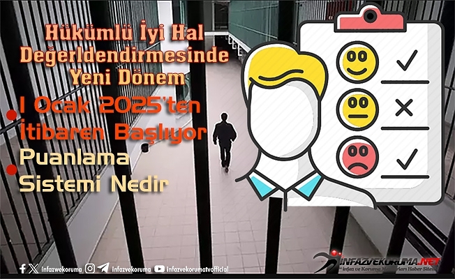 Hükümlü İyi Hal Değerlendirmesinde Yeni Dönem - 1 Ocak 2025#039;ten İtibaren Başlıyor