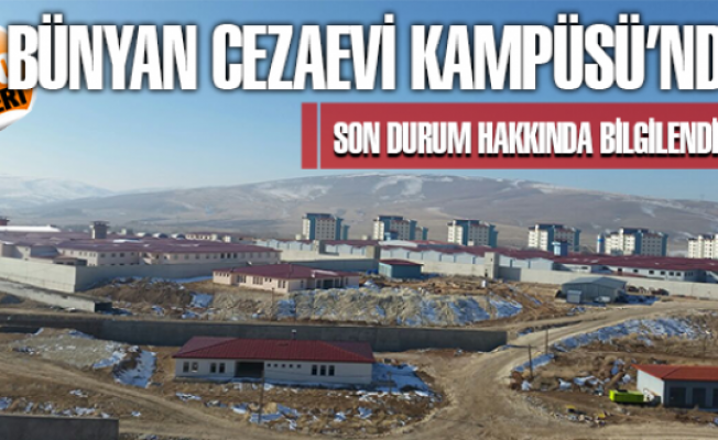 Bünyan Cezaevi Kampüsü#039;ndeki Son Durum Hakkında Bilgilendirme !