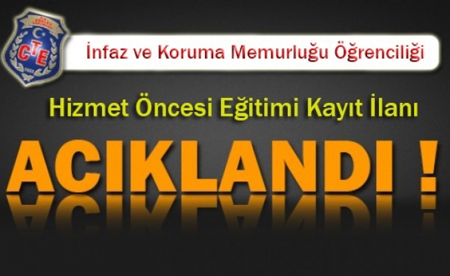 İnfaz ve Koruma Memurluğu Öğrenciliği Hizmet Öncesi Eğitimi Hk.