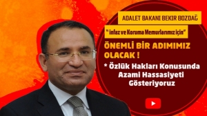 Adalet Bakanı Bekir BOZDAĞ İnfaz ve Koruma Memurları İçin Önemli Bir Adımımız Olacak